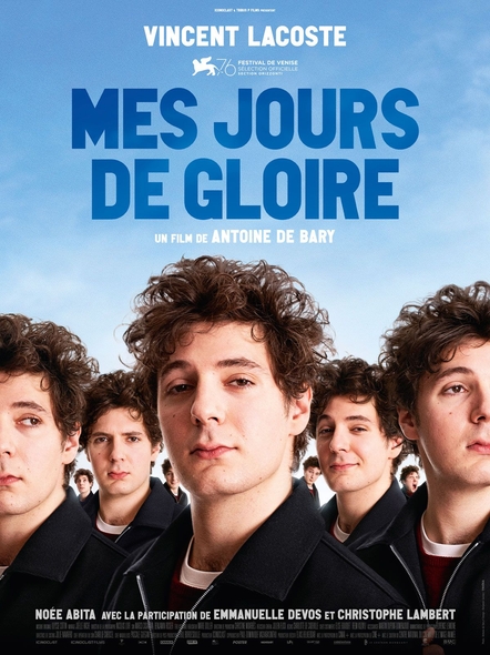 Mes jours de gloire / Film de Antoine de Bary | Bary,  Antoine de. Metteur en scène ou réalisateur. Scénariste