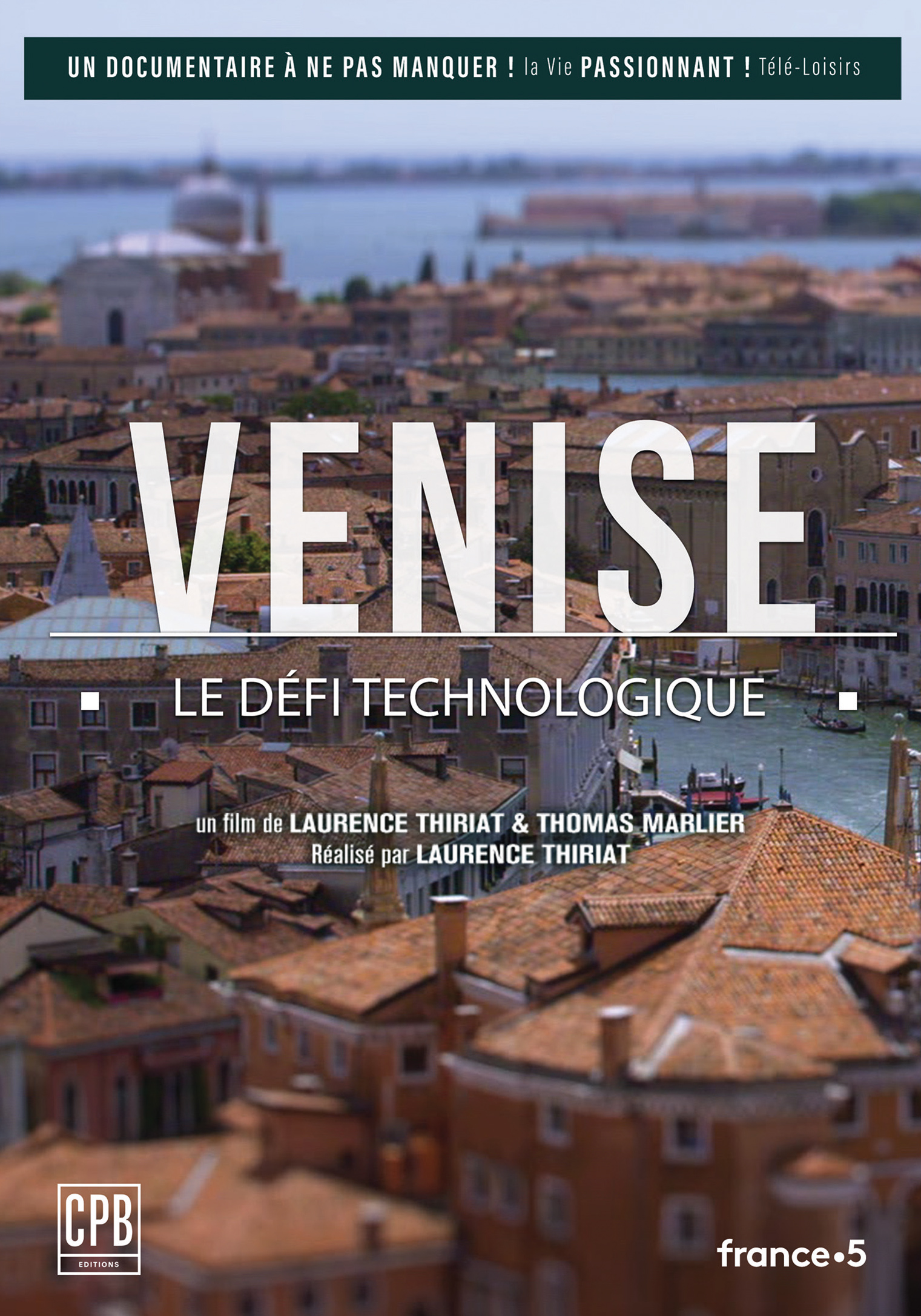 Venise, le défi technologique | Thiriat, Laurence. Monteur