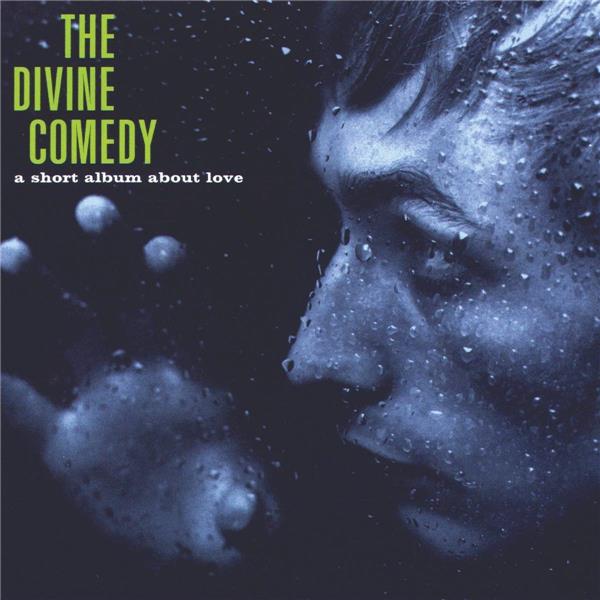 A Short album about love / The Divine Comedy | The Divine Comedy. Interprète