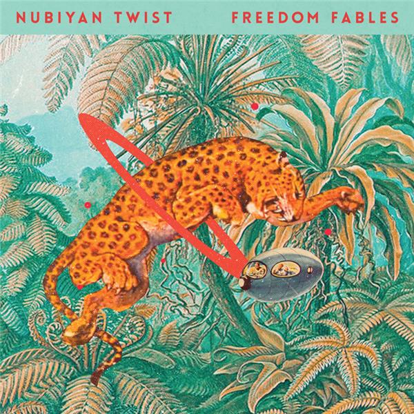 Freedom fables / Nubiyan Twist | Nubiyan Twist . Composition. Interprète