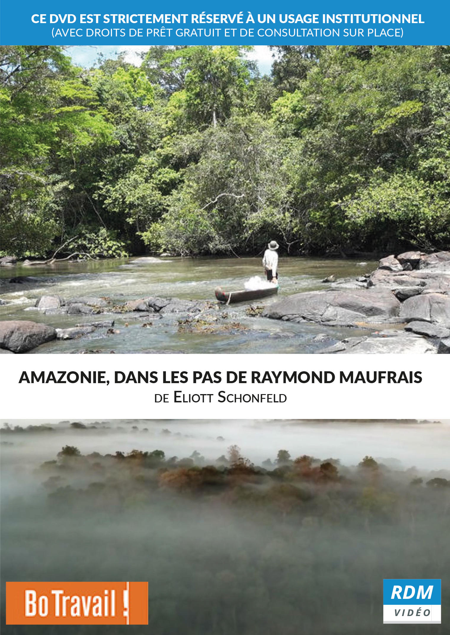 Amazonie, dans les pas de Raymond Maufrais