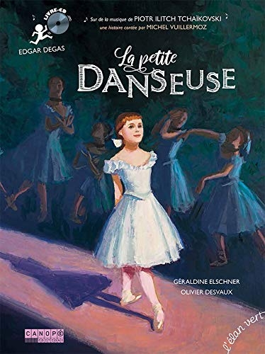 La Petite Danseuse - Edgar Degas | Géraldine Elschner (1954-....). Auteur