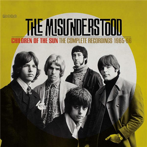 Children Of The Sun : the Complete Recordings 1965-1966 / The Misunderstood | The Misunderstood