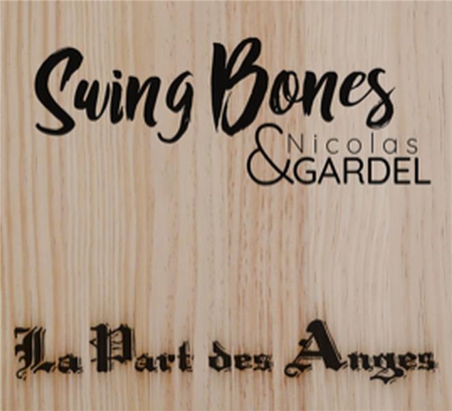 La part des Anges / Swing Bones et Nicolas Gardel | Gardel, Nicolas. Trompette. Composition. Arrangement