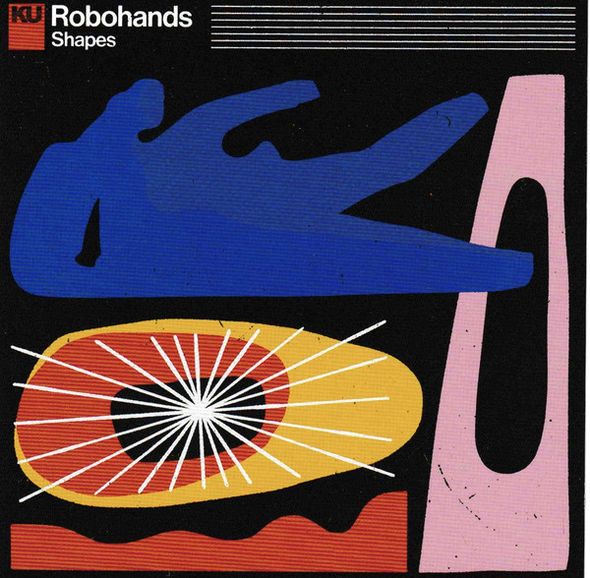Shapes / Robohands | Robohands . Composition. Batterie. Guitare. Basse (instrument). Flûte. Clavier - non spécifié. Saxophone