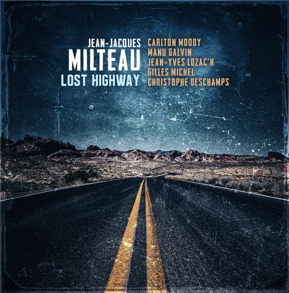 Lost highway / Jean Jacques Milteau | Milteau, Jean-Jacques. Harmonica. Composition