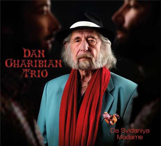 Da svidaniya Madame / Dan Gharibian Trio | Gharibian, Dan. Chant. Guitare. Paroles. Composition