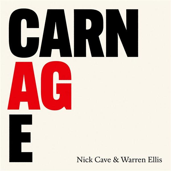 Carnage / Nick Cave | Cave, Nick. Composition. Paroles. Chant. Piano. Synthétiseur. Percussion - non spécifié