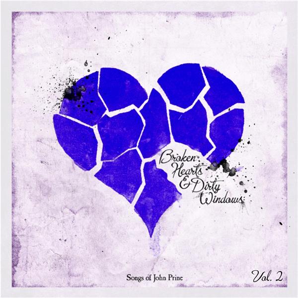 Broken hearts & dirty windows : Songs of John Prine / Brandi Carlile. vol. 2 | Prine, John. Composition