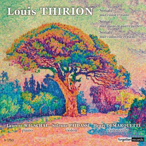 Sonates pour violon et piano, pour piano, pour violoncelle et piano / Louis Thirion | Thirion, Louis (1879-1966). Composition