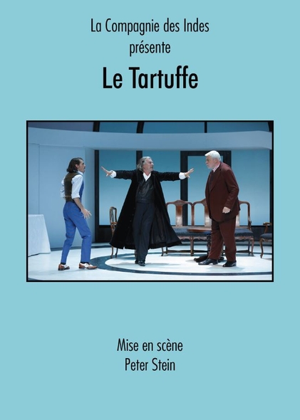 Le Tartuffe / Mise en scène de Peter Stein | Stein, Peter. Metteur en scène ou réalisateur