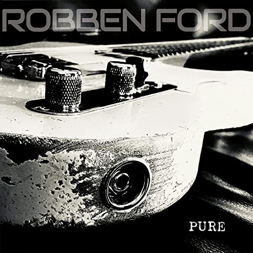 Pure / Robben Ford | Ford, Robben. Guitare. Clavier - non spécifié. Composition