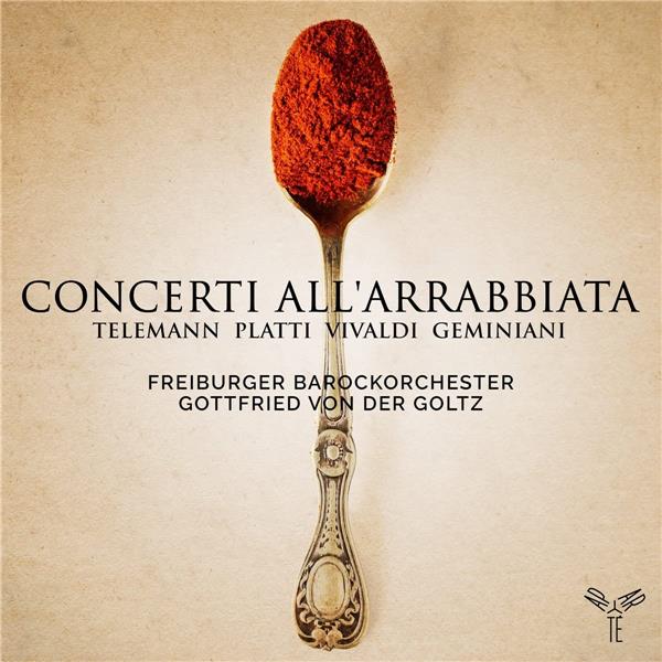 Concerti all'arrabbiata / Georg Philipp Telemann, Giovanni Platti, Antonio Vivaldi, Francesco Geminiani | Telemann, Georg Philipp (1681-1767). Compositeur