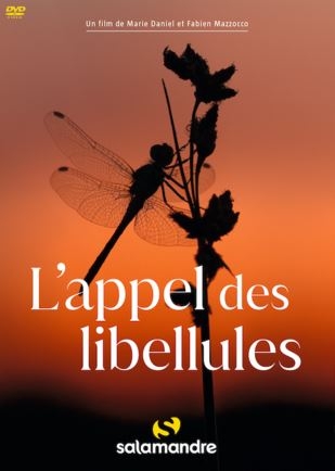 L'Appel des libellules / Film de Marie Daniel et Fabien Mazzocco | Daniel , Marie . Metteur en scène ou réalisateur. Scénariste