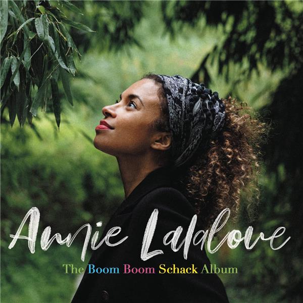 The boom boom schack album / Annie Lalalove | Lalalove , Annie . Composition. Chant