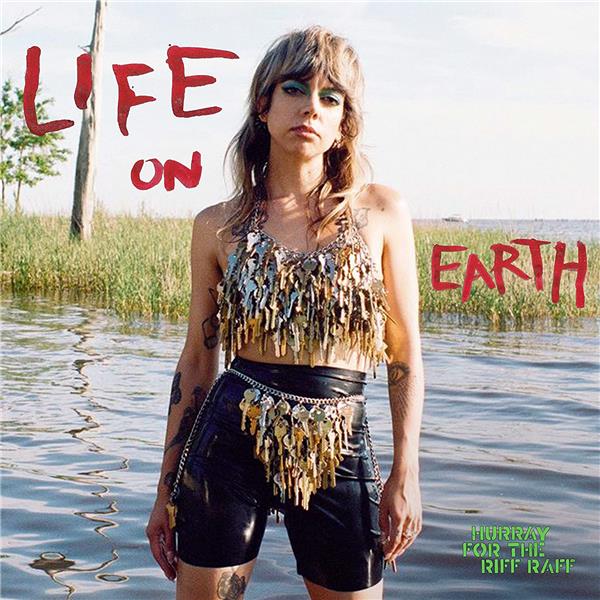 Life on earth | Hurray For the Riff Raff. Musicien