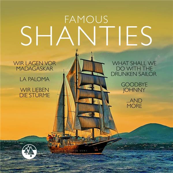 Famous shanties / Shanty Chor, Hans Albers, Rudi Schuricke, Lale Andersen... [et al.] | 