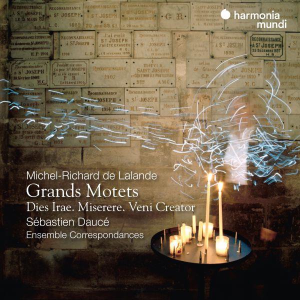 Grands motets : Dies irae, Miserere, Veni creator / Michel-Richard De Lalande | Lalande, Michel Richard de (1657-1726). Compositeur