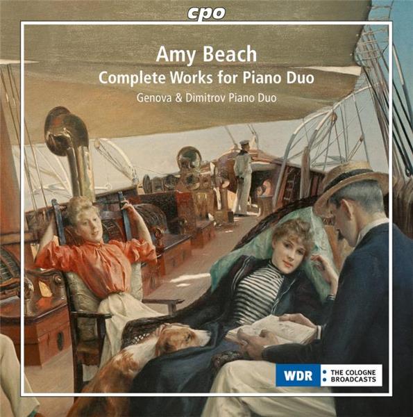 Complete works for piano duo = Intégrale des oeuvres pour deux pianos et piano 4 mains / Amy Beach | Beach, Amy. Composition