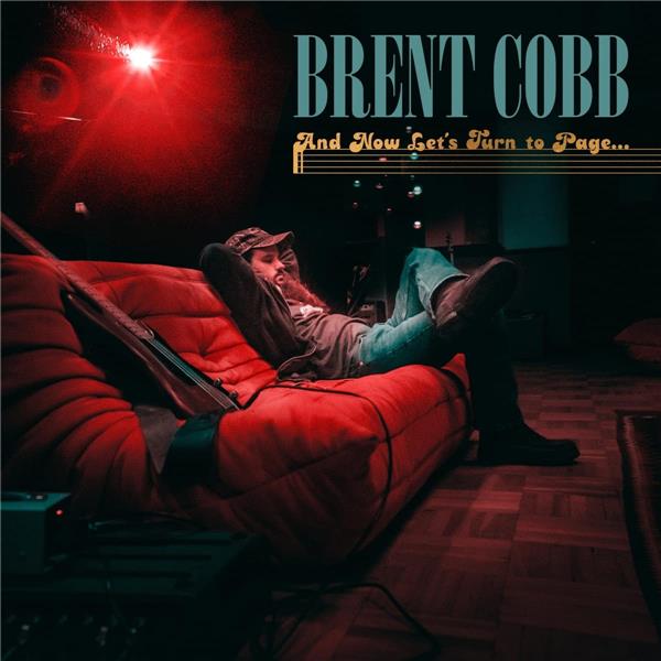 And now, let's turn to page... / Brent Cobb | Cobb, Brent. Chant. Guitare. Composition