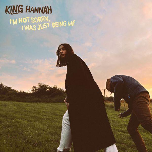 I am not sorry, I was just being me / King Hannah | Merrick, Hannah. Composition. Chant. Guitare électrique