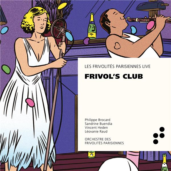Frivol's Club / Les Frivolités Parisiennes | Willemetz, Albert (1887-1964). Paroles