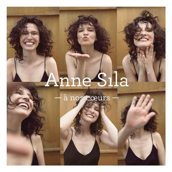 A nos coeurs / Anne Sila | Sila, Anne. Interprète