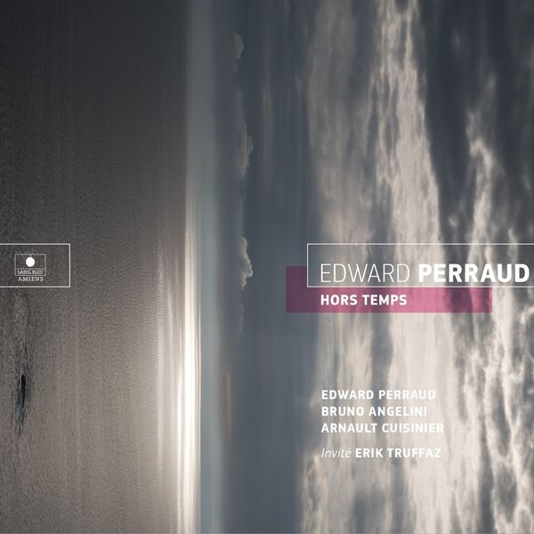 Hors temps / Edward Perraud, comp., batterie | Perraud, Edward. Interprète