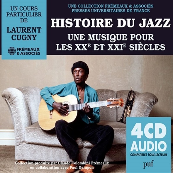 Histoire du jazz : Une musique pour les XXè et XXIè siècles / Laurent Cugny | Cugny, Laurent. 590