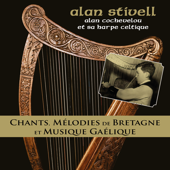 Chants, Mélodies de Bretagne et Musique Gaélique / Alan Stivell | Stivell, Alan. Interprète