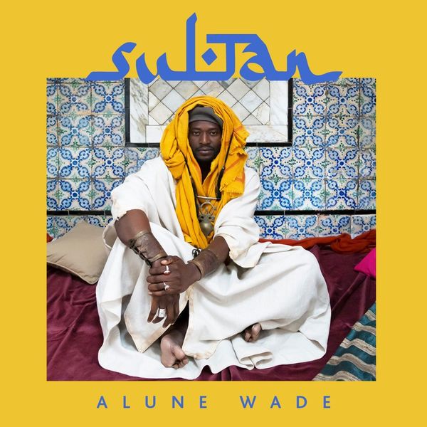 Sultan / Alune Wade | Wade, Alune. Basse (instrument). Guitare. Composition. Arrangement. Chant