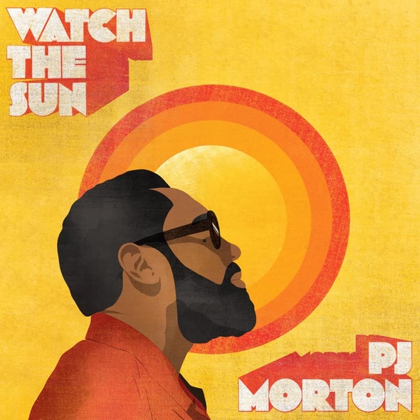 Watch the sun / PJ Morton | Morton, PJ. Chant. Composition. Clavier - non spécifié