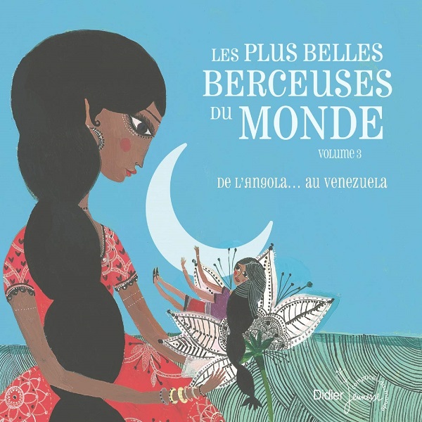 Les plus belles berceuses du monde volume 3 : de l'Angola au Venezuela / Jean-Christophe Hoarau | Hoarau, Jean-Christophe (1953-....). Interprète