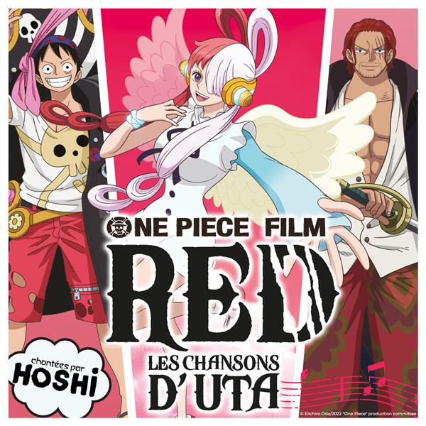 One piece film : red : les chansons d'Uta |  Hoshi (1996-....). Chanteur