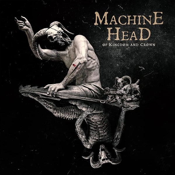 Of kingdom and crown / Machine Head | Machine head. Paroles. Composition. Interprète