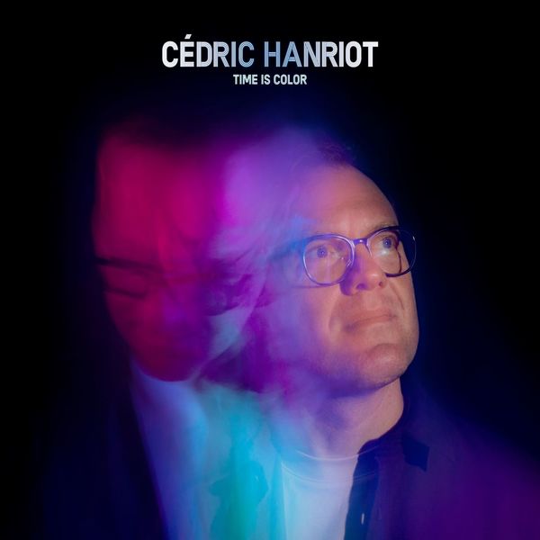 Time is color / Cédric Hanriot | Hanriot , Cédric . Piano. Composition. Clavier - non spécifié
