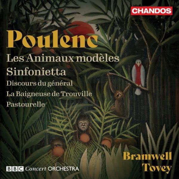 Les animaux modèles - Sinfonietta - Discours du général - La baigneuse de Trouville - Pastourelle | Poulenc, Francis (1899-1963). Compositeur