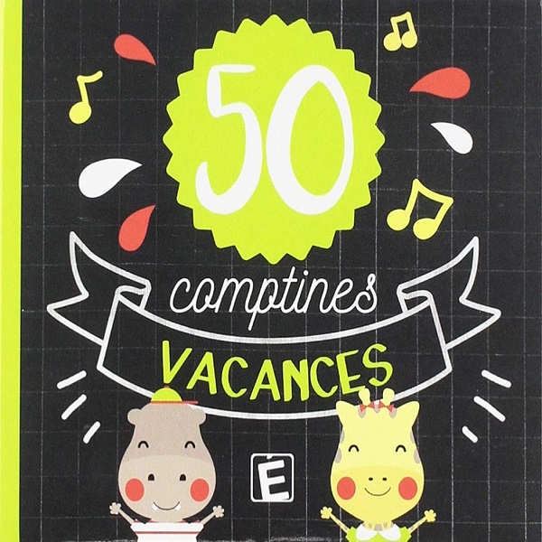 50 comptines vacances / Sarah Thaïs | Thaïs, Sarah. Interprète