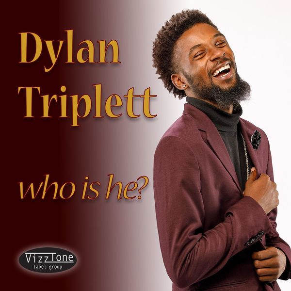 Who is he ? / Dylan Triplett | Triplett , Dylan . Paroles. Composition. Chant