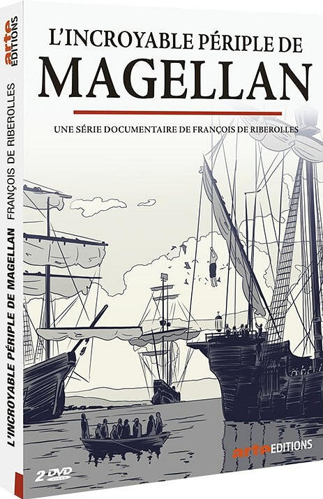 L'Incroyable périple de Magellan / Film de François de Riberolles | Riberolles , François de. Metteur en scène ou réalisateur