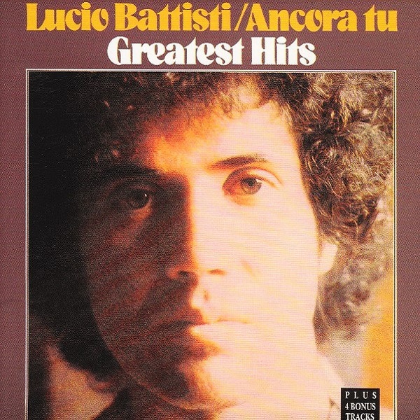 Ancora tu : greatest hits / Lucio Battisti | Battisti, Lucio. Interprète