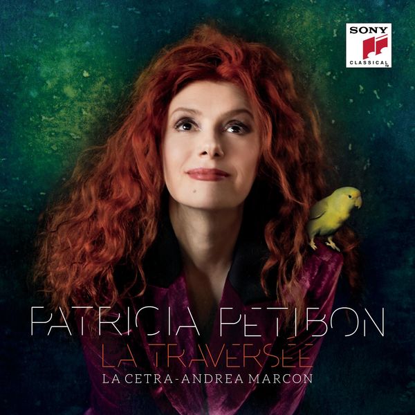 La traversée  | Petibon , Patricia  (1970-.... ). Chanteur