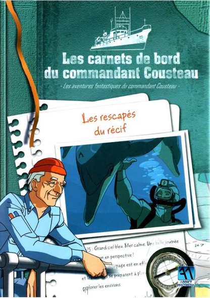 Les Carnets de bord du commandant Cousteau : Les rescapés du récif