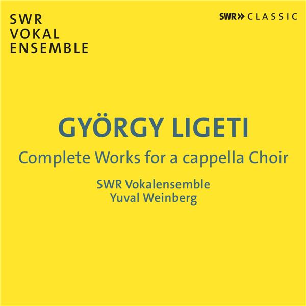 Complete works for a cappella choir / György Ligeti | Ligeti, György. Compositeur