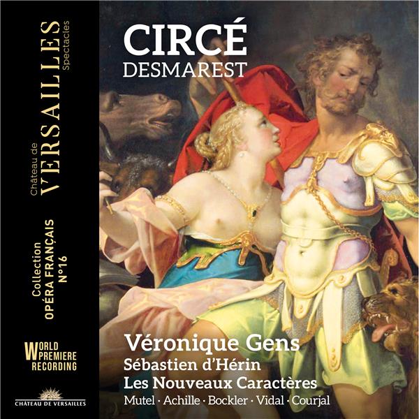 Circé | Henry Desmarest (1661-1741). Compositeur