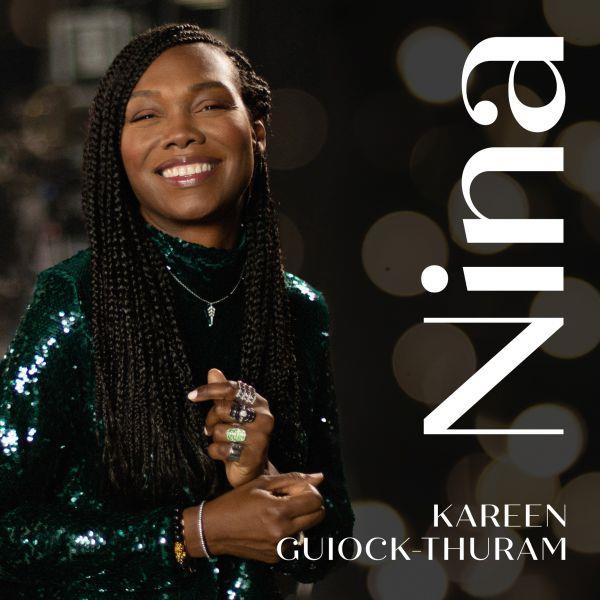 Nina / Kareen Guiock-Thuram | Guiock-Thuram , Kareen . Interprète. Paroles