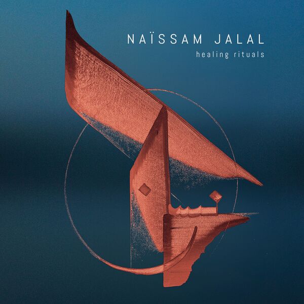 Healing rituals / Naïssam Jalal | Jalal, Naïssam. Flûte. Ney. Chant. Percussion - autre. Composition