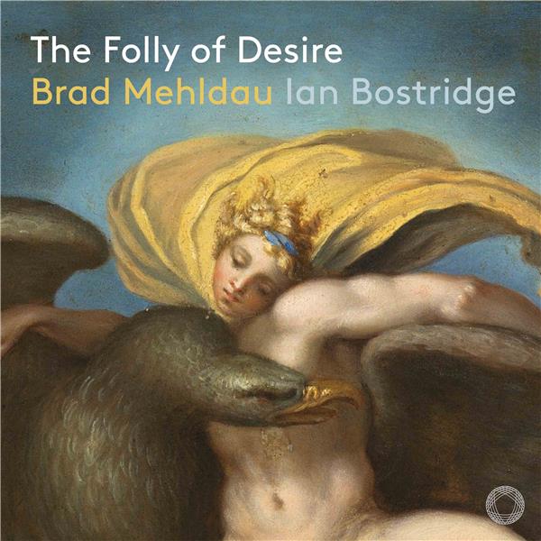 The folly of desire | Bostridge, Ian (1964-....). Compositeur