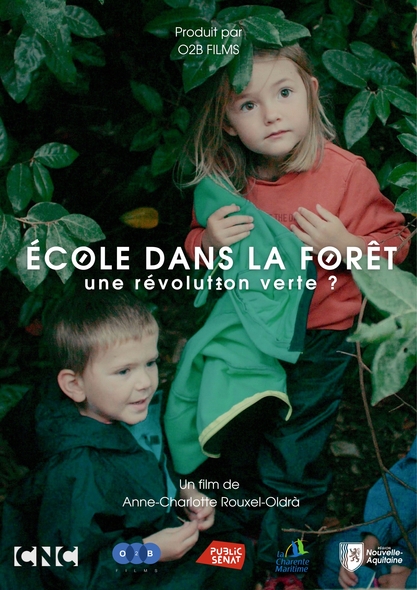 École dans la forêt, une révolution verte ? / Anne-Charlotte Rouxel-Oldrà, réal. | Rouxel-Oldrà , Anne-Charlotte . Scénariste