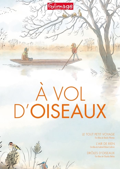 À vol d'oiseaux / Films d'animation de Charlie Belin, Emily Worms et Hénot Lefèvre | Belin, Charlie. Metteur en scène ou réalisateur